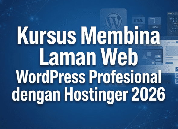 Kursus Membina Laman Web WordPress Profesional dengan Hostinger 2026